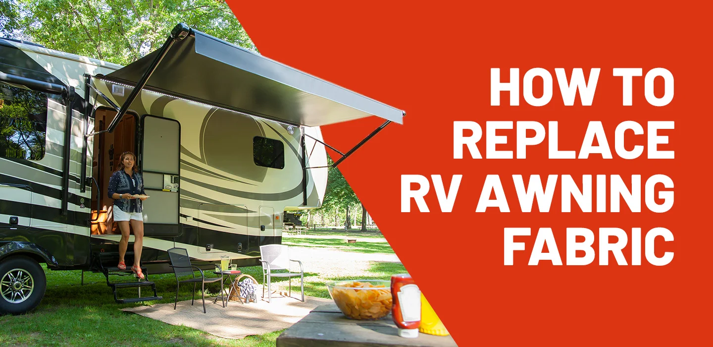 How To Replace RV Awning Fabric